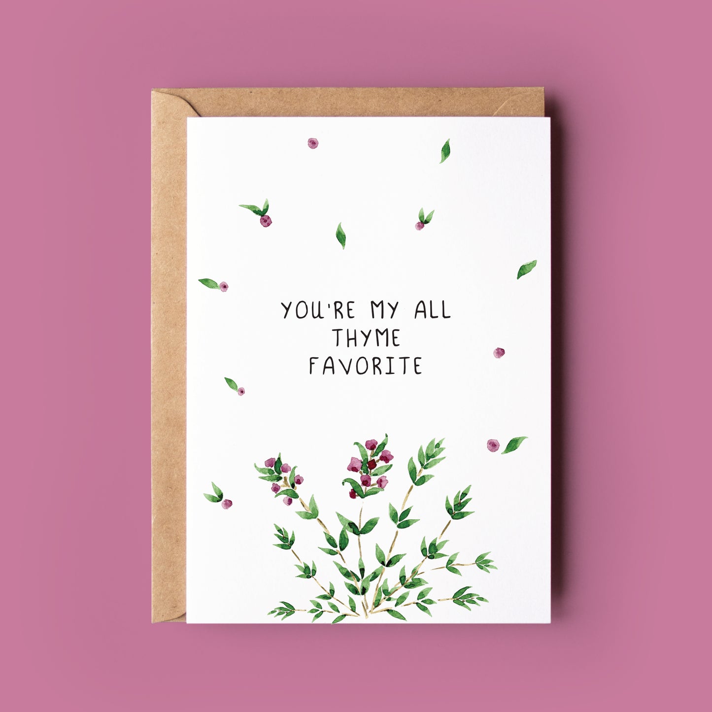 You're my all thyme favorite